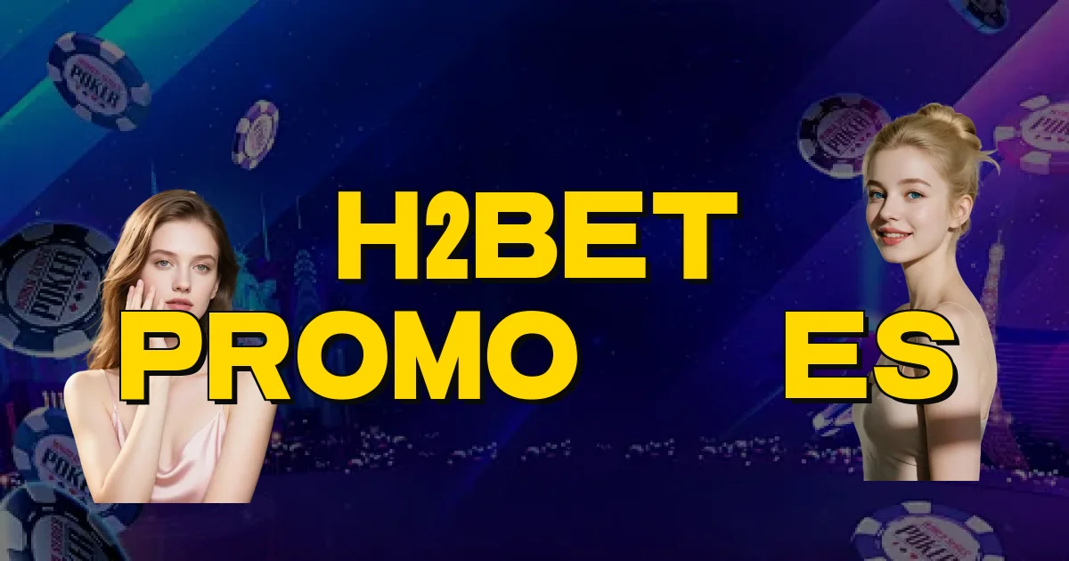 H2Bet Promoções Oficial