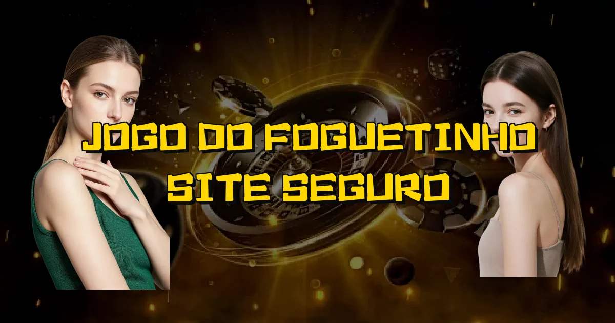 Jogo Do Foguetinho Site Seguro Oficial