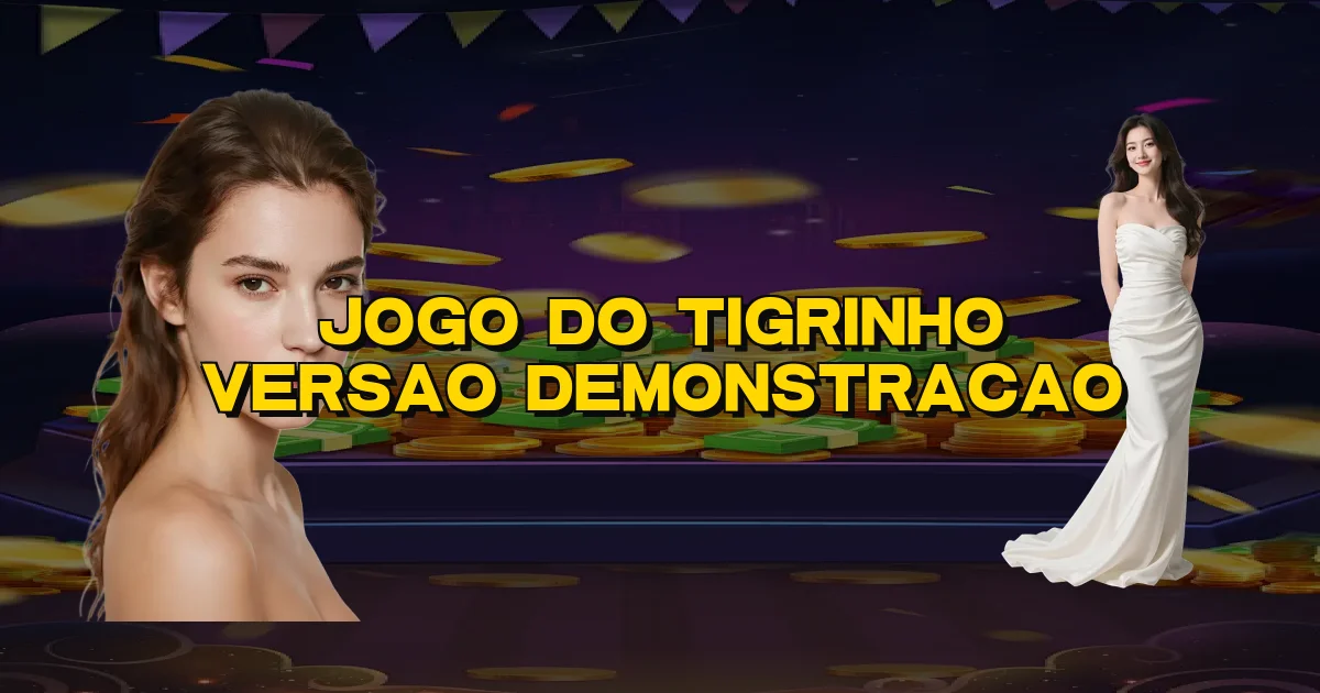 Jogo Do Tigrinho Versao Demonstracao Oficial