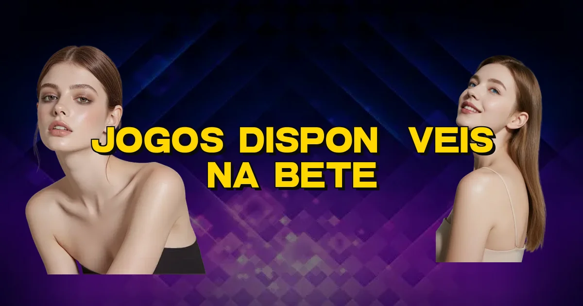 Jogos Disponíveis Na Bete Oficial