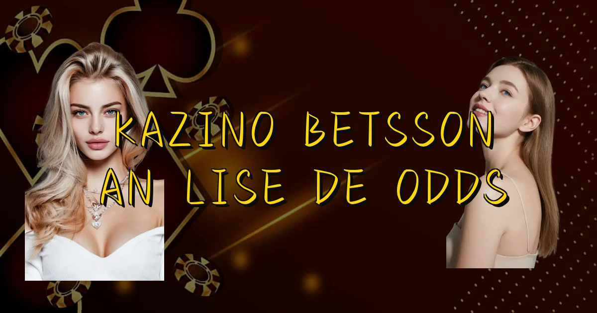 Kazino Betsson Análise De Odds Oficial