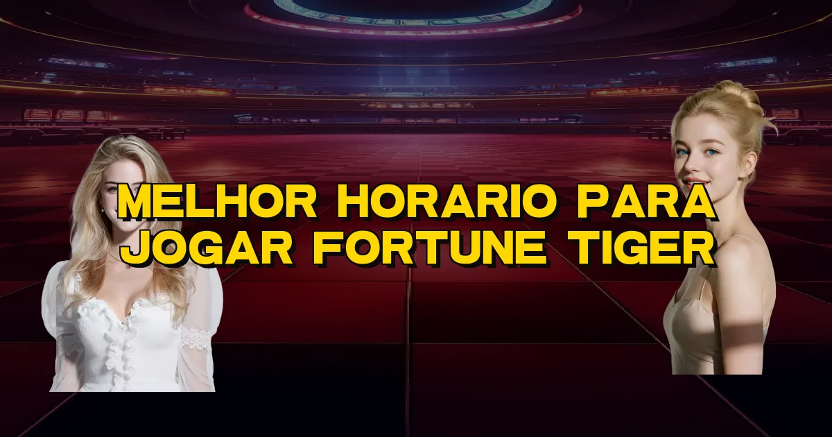 Melhor Horario Para Jogar Fortune Tiger Oficial