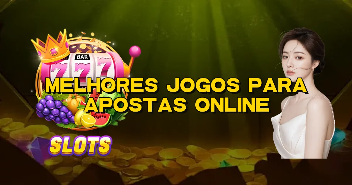 Melhores Jogos Para Apostas Online Oficial