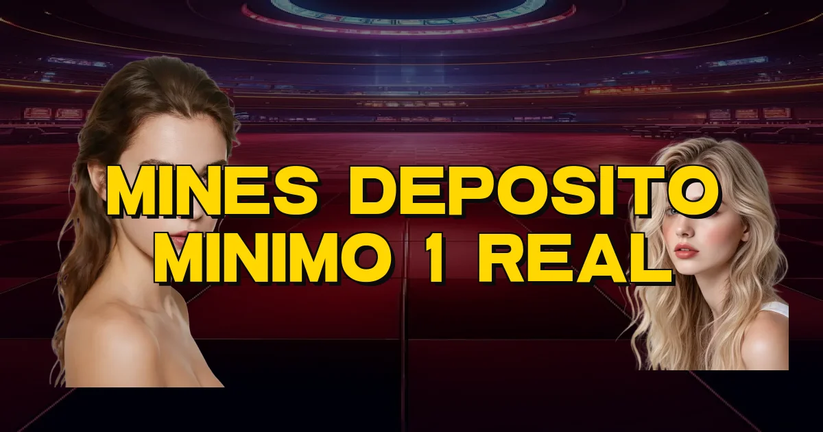 Mines Deposito Minimo 1 Real Oficial
