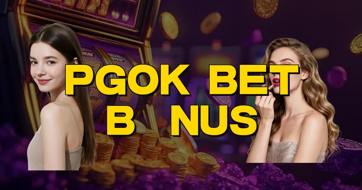 Pgok Bet Bônus Oficial