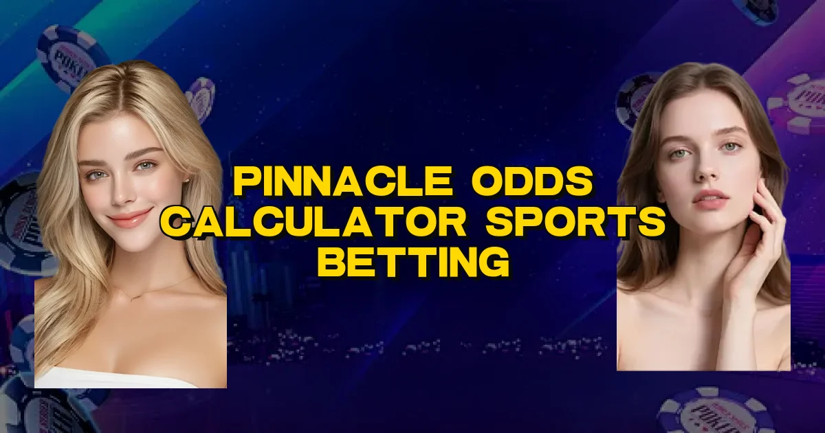 Pinnacle Odds Calculator Sports Betting Oficial