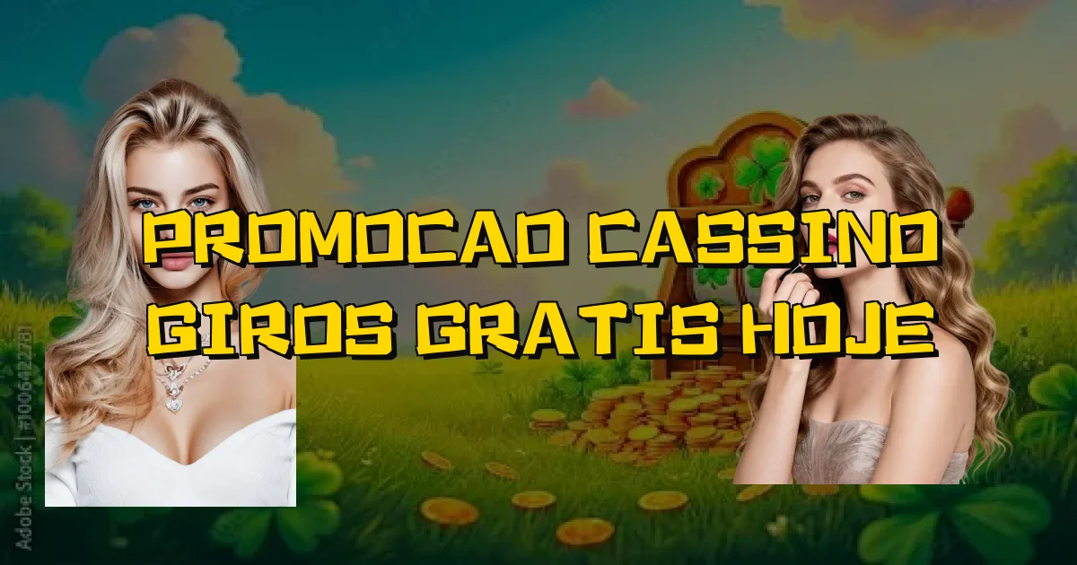 Promocao Cassino Giros Gratis Hoje Oficial
