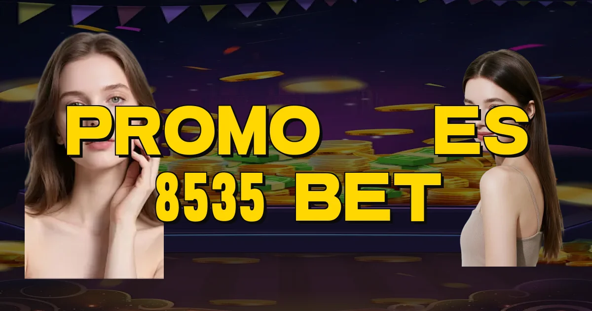 Promoções 8535 Bet Oficial