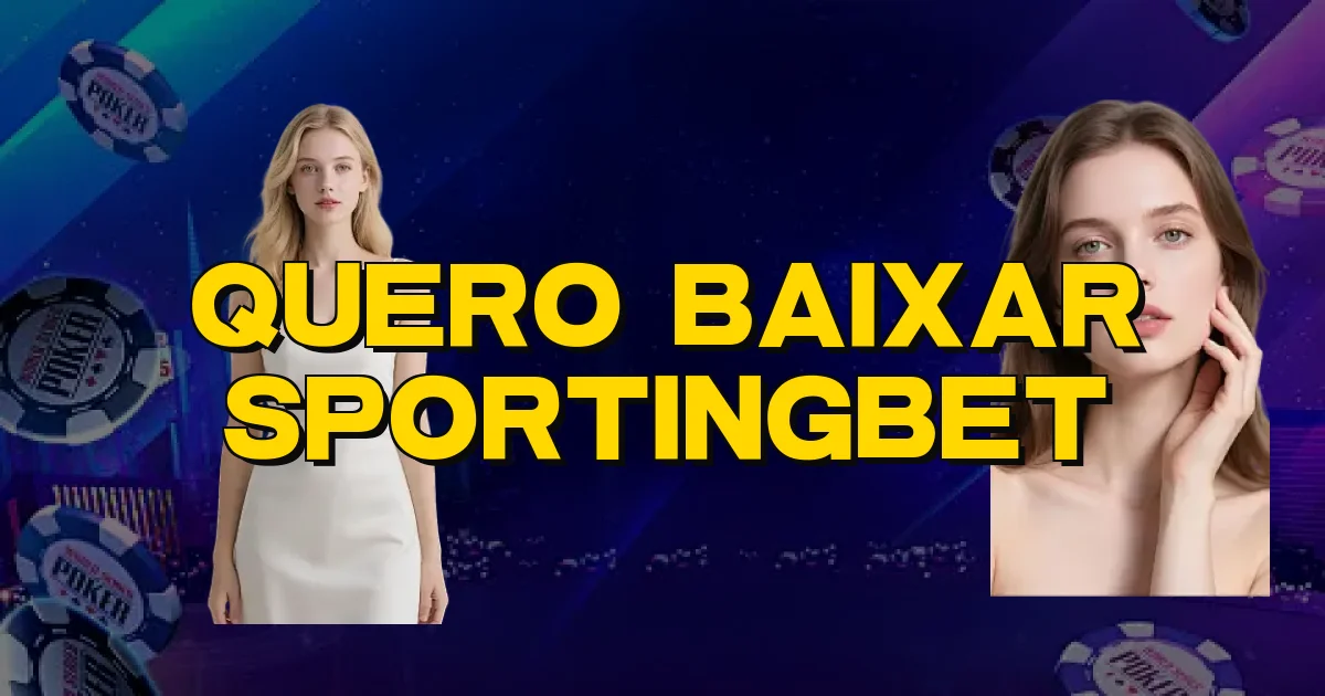 Quero Baixar Sportingbet Oficial