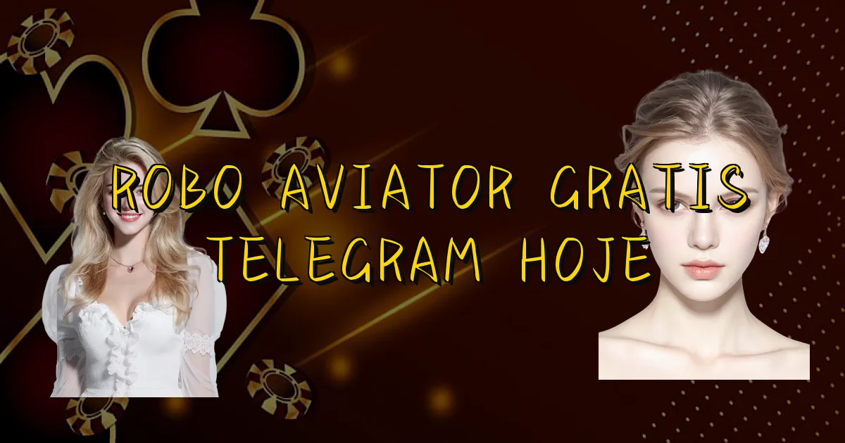 Robo Aviator Gratis Telegram Hoje Oficial