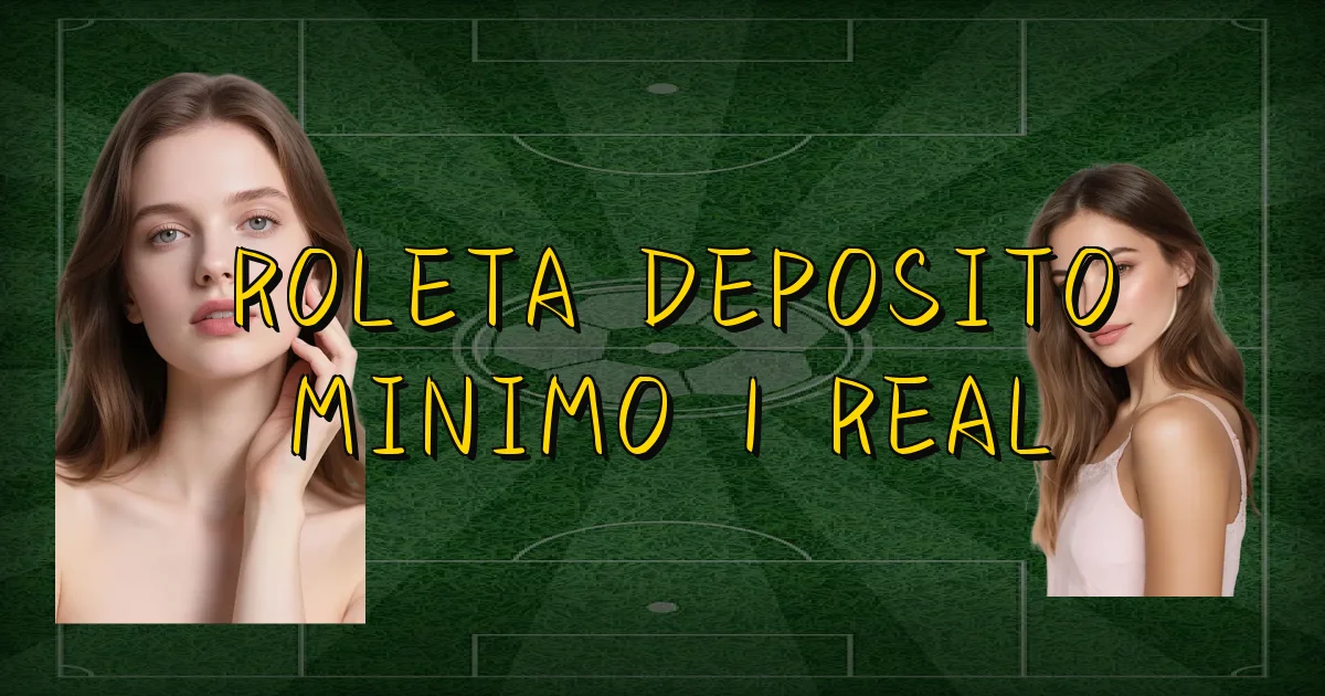 Roleta Deposito Minimo 1 Real Oficial