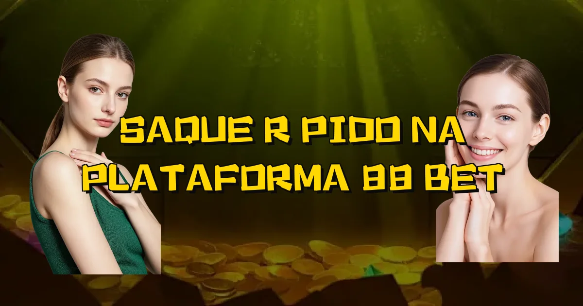 Saque Rápido Na Plataforma 88 Bet Oficial
