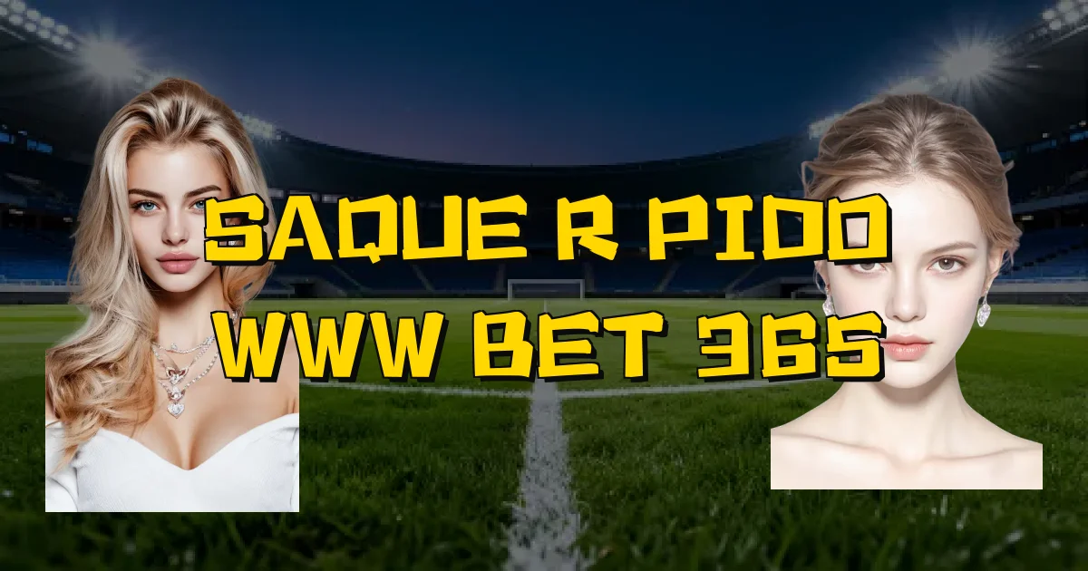 Saque Rápido Www Bet 365 Oficial
