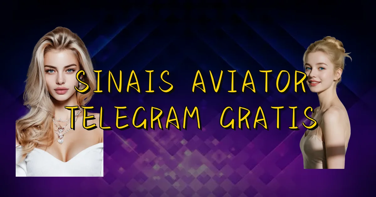 Sinais Aviator Telegram Gratis Oficial