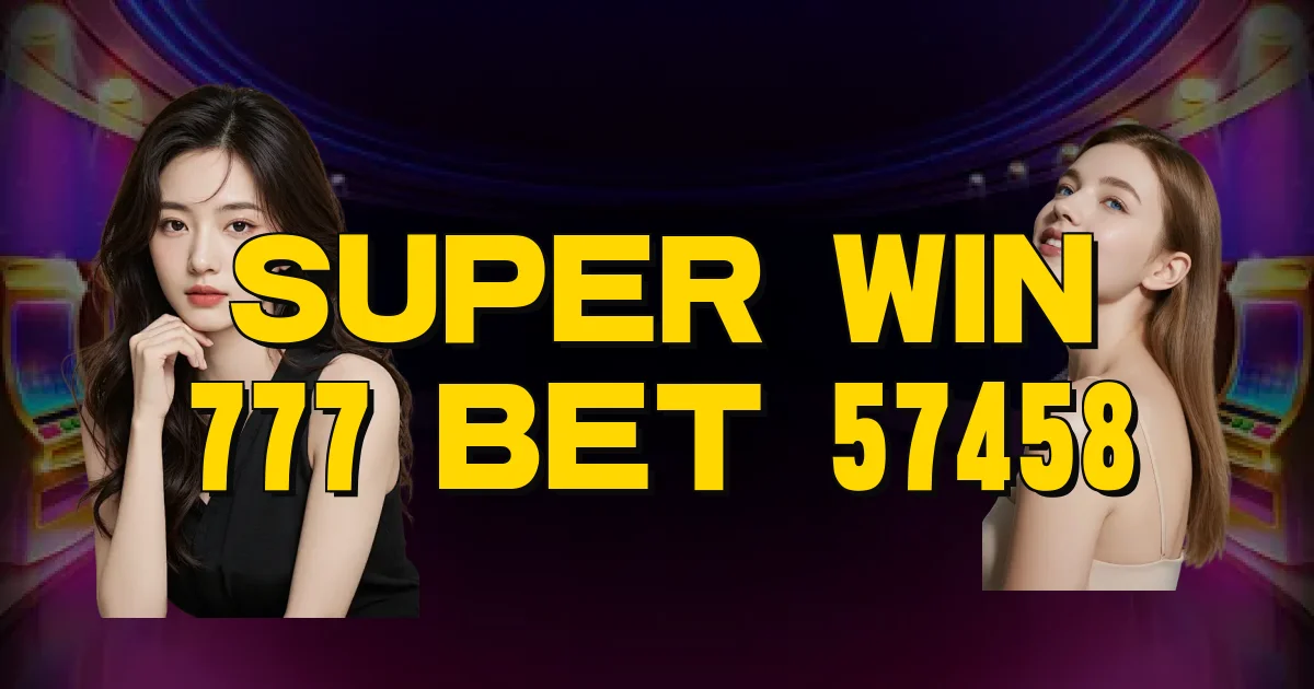Super Win 777 Bet 57458 Oficial