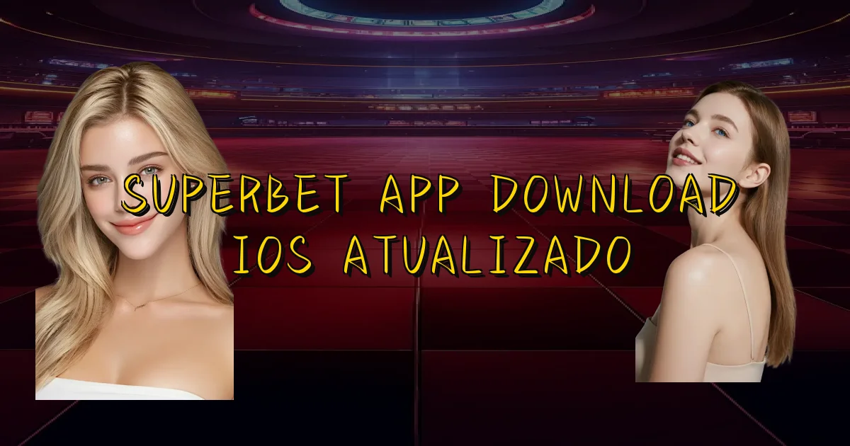 Superbet App Download Ios Atualizado Oficial