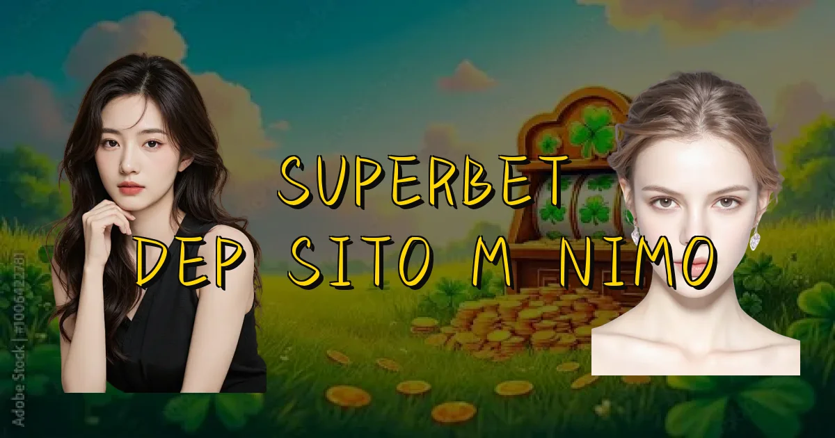 Superbet Depósito Mínimo Oficial