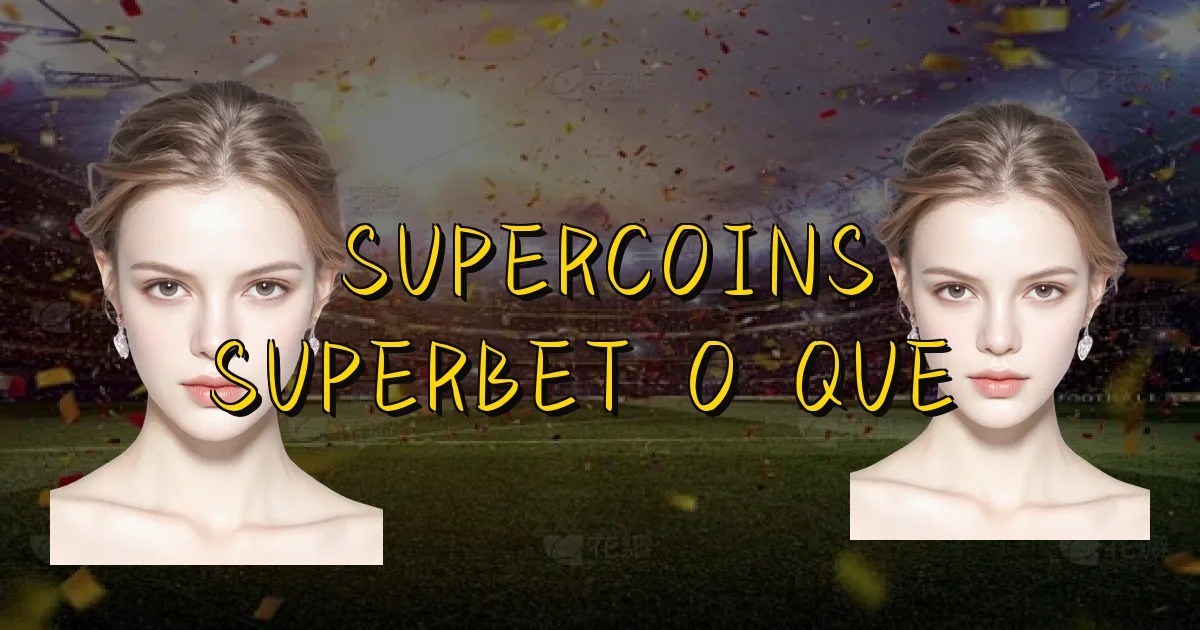 Supercoins Superbet O Que É Oficial