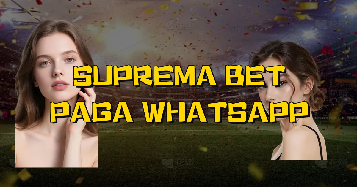 Suprema Bet Paga Whatsapp Oficial