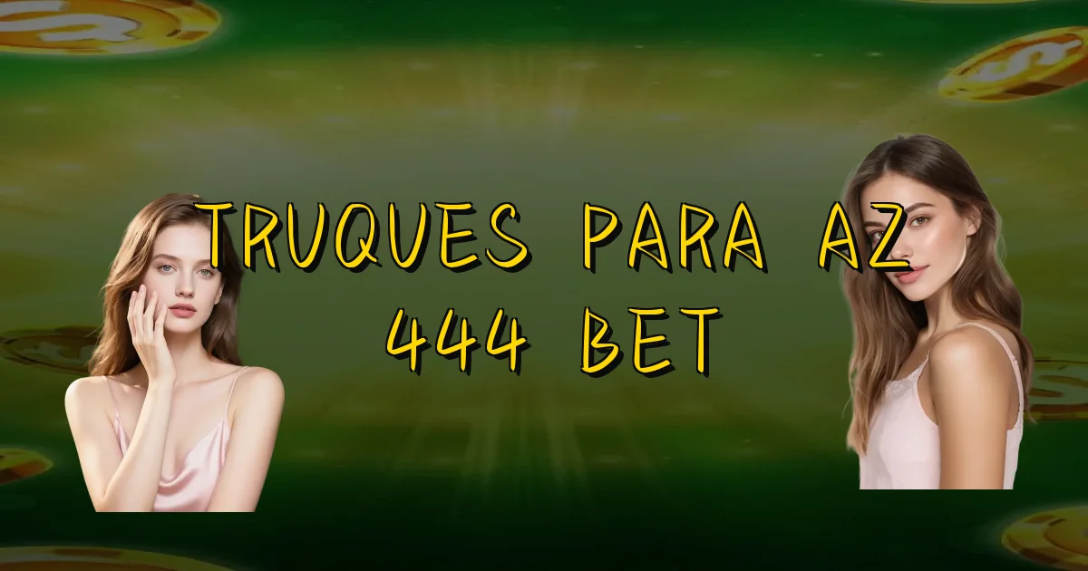 Truques Para Az 444 Bet Oficial